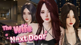 【3D/中文/动态】隔壁的美艳人妻 The Wife Next Door [v1.5.7]官方中文版【PC/11G】